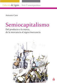 Semiocapitalismo - Antonio Caro - E-Book