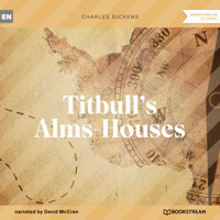 Titbull's Alms-Houses (Unabridged) - Charles Dickens. - Hörbuch
