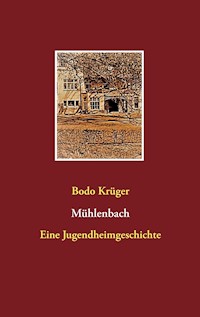 Mühlenbach - Bodo Krüger - E-Book
