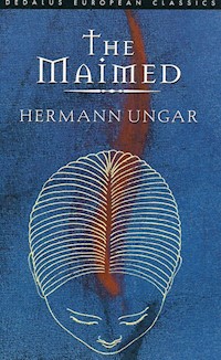 The Maimed - Hermann Ungar - E-Book