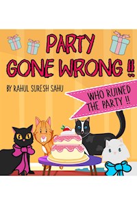 Party Gone Wrong!! - Rahul Suresh Sahu - E-Book