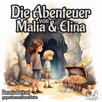 Die Abenteuer von Malia und Elina - Dennis Beitzel - Hörbuch