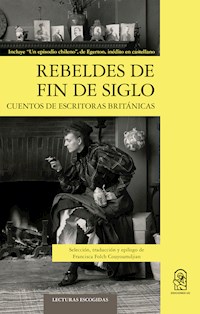 Rebeldes de fin de siglo - Francisca Folch Couyoumdjian - E-Book