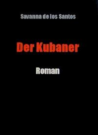 Der Kubaner - Savanna de los Santos - E-Book