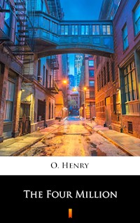 The Four Million - O. Henry - E-Book