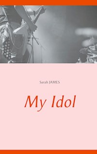 My Idol - Sarah James - E-Book