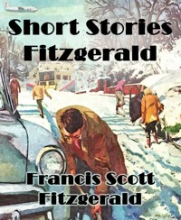 Short Stories Fitzgerald - Francis Scott Fitzgerald - E-Book
