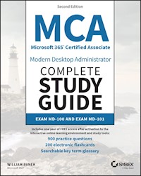MCA Microsoft 365 Certified Associate Modern Desktop Administrator Complete Study Guide with 900 Practice Test Questions - William Panek - E-Book