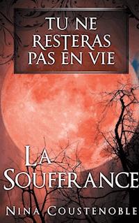 Tu ne resteras pas en vie - Nina Coustenoble - E-Book