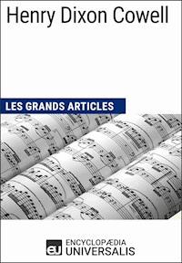 Henry Dixon Cowell - Encyclopaedia Universalis - E-Book