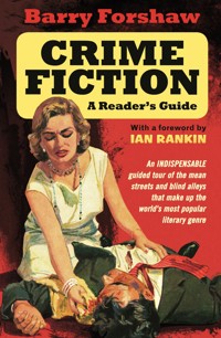Crime Fiction: A Reader's Guide - Barry Forshaw - E-Book