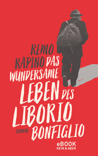 Das wundersame Leben des Liborio Bonfiglio - Remo Rapino - E-Book