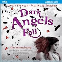 Dark Angels´ Fall - Die Versuchung - Kristy, Tabita Lee Spencer, Spencer - Hörbuch