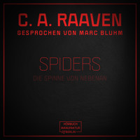 Spiders - Die Spinne von nebenan (ungekürzt) - C. A. Raaven - Hörbuch