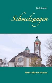 Schmelzungen - Rösli Krucker - E-Book