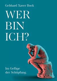 Wer bin ich? - Gebhard Xaver Bock - E-Book
