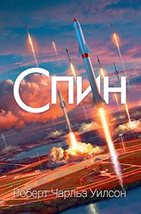 Спин - Роберт Чарльз Уилсон - E-Book