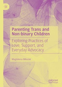 Parenting Trans and Non-binary Children - Magdalena Mikulak - E-Book