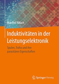 Induktivitäten in der Leistungselektronik - Manfred Albach - E-Book