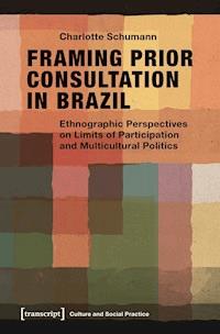 Framing Prior Consultation in Brazil - Charlotte Schumann - E-Book