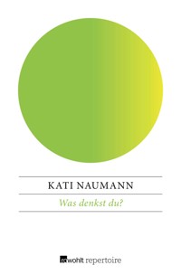 Was denkst du? - Kati Naumann - E-Book