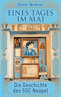 Eines Tages im Mai - Oliver Birkner - E-Book