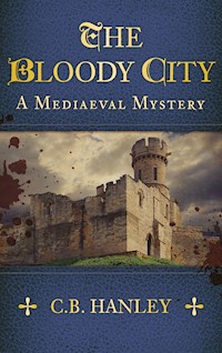 The Bloody City - C.B. Hanley - E-Book