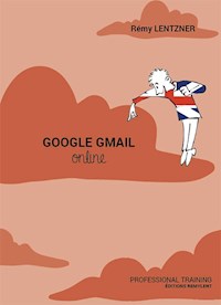 Google Gmail Online - Rémy Lentzner - E-Book