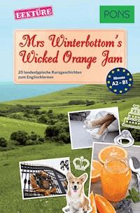 PONS Kurzgeschichten: Mrs Winterbottom's Wicked Orange Jam - Emma Bullimore - E-Book