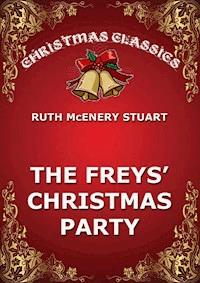 The Freys' Christmas Party - Ruth McEnery Stuart - E-Book