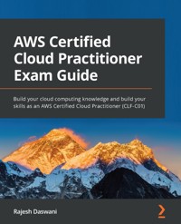 AWS Certified Cloud Practitioner Exam Guide - Rajesh Daswani - E-Book