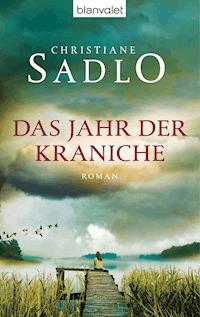 Das Jahr der Kraniche - Christiane Sadlo - E-Book