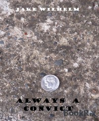 Always a Convict - Jacob Wilhelm - kostenlos E-Book