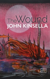 The Wound - John Kinsella - E-Book