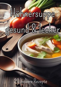 Hühnersuppe - Christian Hagen - E-Book