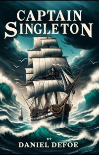 Captain Singleton(Illustrated) - Daniel Defoe - E-Book