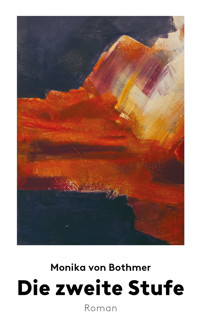 Die zweite Stufe - Monika von Bothmer - E-Book