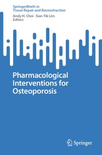 Pharmacological Interventions for Osteoporosis -  - E-Book