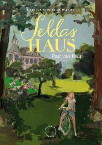 Seldas Haus - Larissa von Buchwaldt - E-Book