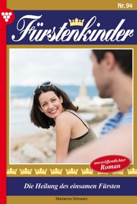 Die Heilung des einsamen Fürsten - Marianne Schwarz - E-Book