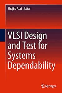 VLSI Design and Test for Systems Dependability -  - E-Book
