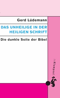 Das Unheilige in der Heiligen Schrift - Gerd Lüdemann - E-Book