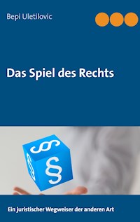 Das Spiel des Rechts - Bepi Uletilovic - E-Book