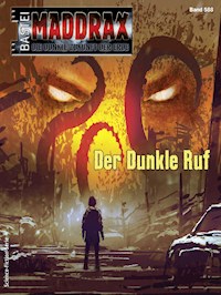 Maddrax 588 - Michael Edelbrock - E-Book