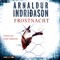 Frostnacht - Arnaldur Indriðason - Hörbuch