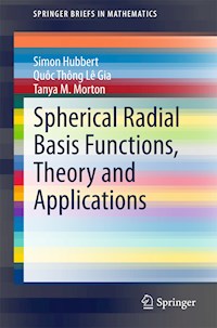 Spherical Radial Basis Functions, Theory and Applications - Simon Hubbert - E-Book