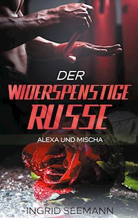 Der widerspenstige Russe - Ingrid Seemann - E-Book