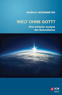 Welt ohne Gott? - Markus Widenmeyer - E-Book
