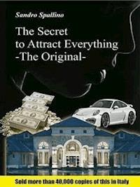 The secret to attract everything - Sandro Spallino - E-Book