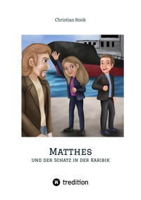 Matthes und der Schatz in der Karibik - Christian Rook - E-Book